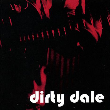 Dirty Dale: Dirty Dale, CD