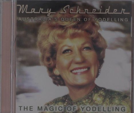 Mary Schneider: Magic Of Yodelling, CD