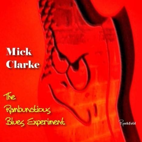 Mick Clarke: The Rambunctious Blues Experiment, CD