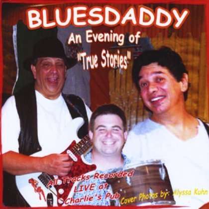 Bluesdaddy: True Stories (Live), CD