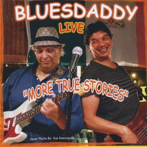 Bluesdaddy: More True Stories (Live), CD