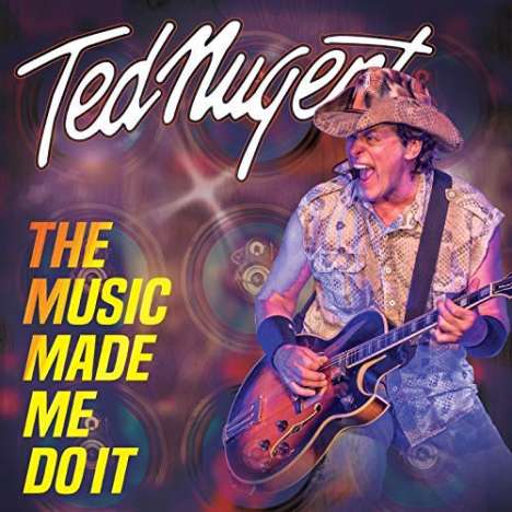 Ted Nugent: Music Made Me Do It, 1 CD und 1 DVD