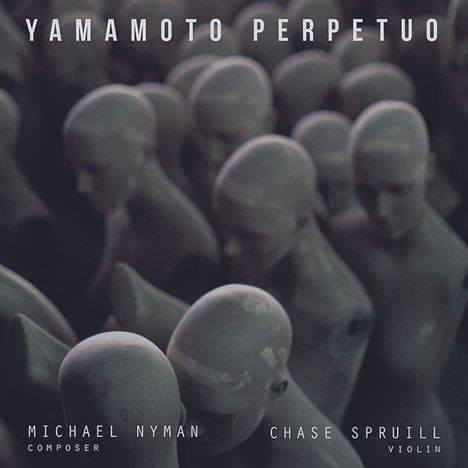 Michael Nyman (geb. 1944): Yamamoto Perpetuo für Violine solo, CD