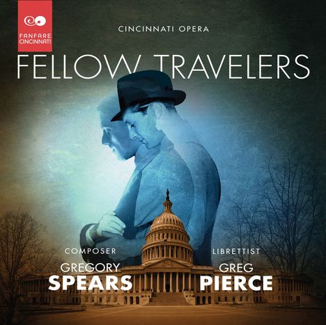 Gregory Spears (geb. 1977): Fellow Travelers, 2 CDs