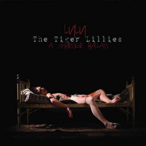 The Tiger Lillies: Lulu: A Murder Ballad, CD