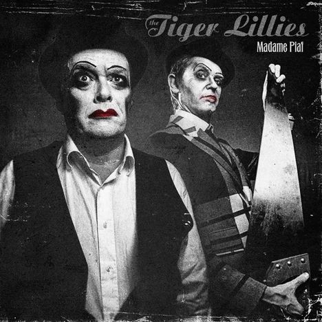 The Tiger Lillies: Madame Piaf, CD