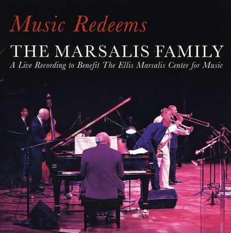 Marsalis Family: Music Redeems: Live (To Benefit The Ellis Marsalis Center..), CD
