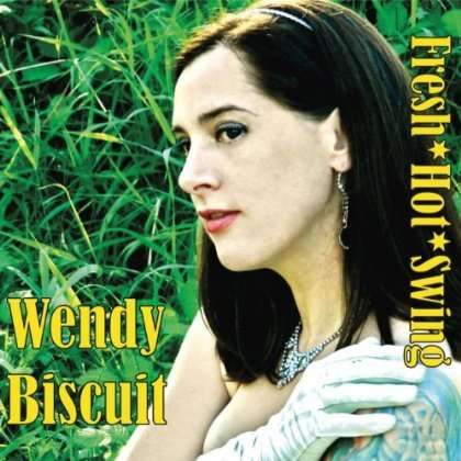 Wendy Biscuit: Fresh * Hot * Swing, CD