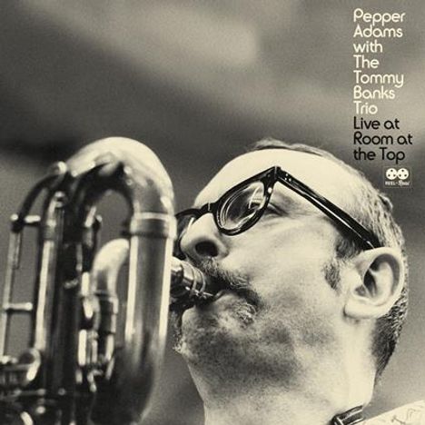 Pepper Adams &amp; Tommy Banks: Live At Room At The Top, 2 CDs