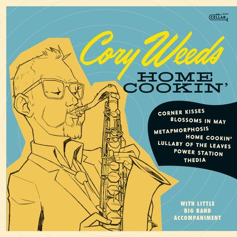 Cory Weeds (geb. 1975): Home Cookin', CD