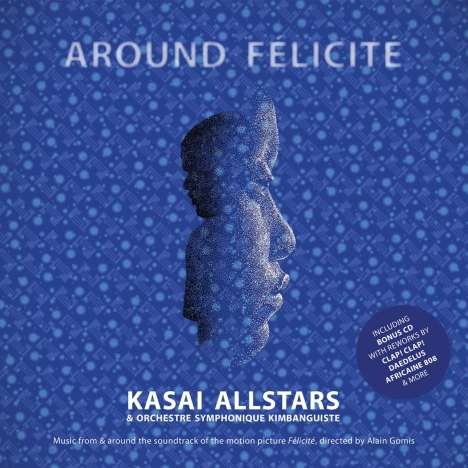 Kasai Allstars &amp; Orchestre Symphonique Kimbanguiste: Filmmusik: Around Felicite, 2 CDs