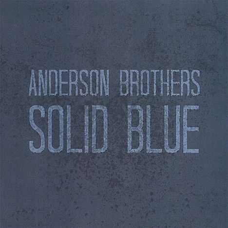 Anderson Brothers: Solid Blue, CD