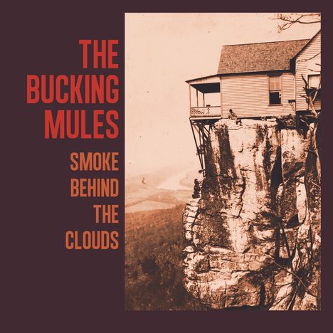 The Bucking Mules: Smoke Behind The Clouds, CD