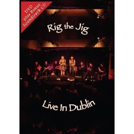 Rig The Jig: Live In Dublin (+ Bonus Cd), 1 CD und 1 DVD