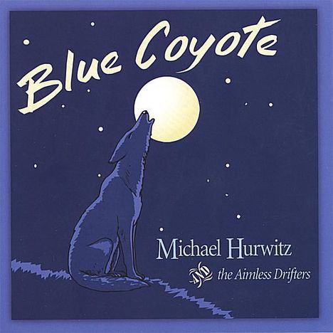 Michael Hurwitz &amp; The Aimless: Blue Coyote, CD