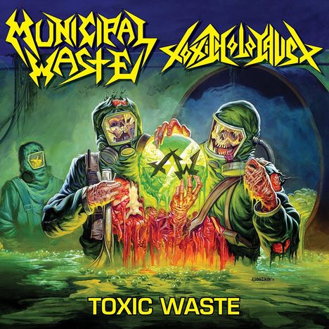 Municipal Waste &amp; Toxic Holocaust: Toxic Waste (Limited Edition) (Colored Vinyl), Single 12"