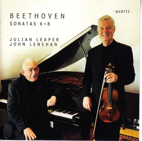 "BEETHOVEN SONATAS 6-8 JULIAN LEAPER JOHN LENEHAN [quartz]"; Zwei Männer in Schwarz, einer am Klavier, der andere hält eine Violine.