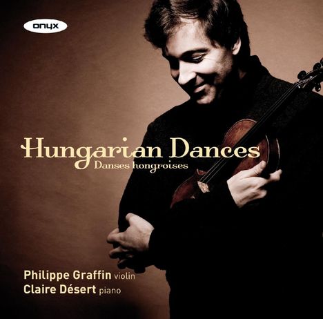Philippe Graffin &amp; Claire Desert - Hungarian Dances, CD