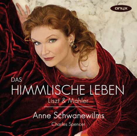 Anne Schwanewilms - Das Himmlische Leben, CD