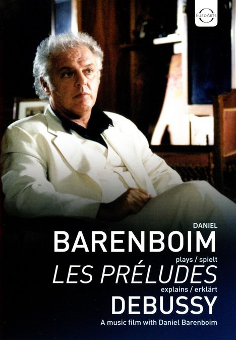 Les Preludes - Daniel Barenboim spielt & erklärt Debussy, DVD