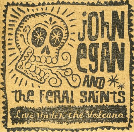 John Egan: Live Under The Volcano, CD