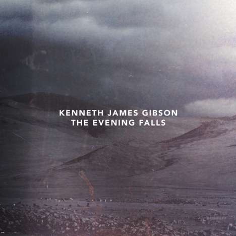 Kenneth James Gibson: The Evening Falls, CD