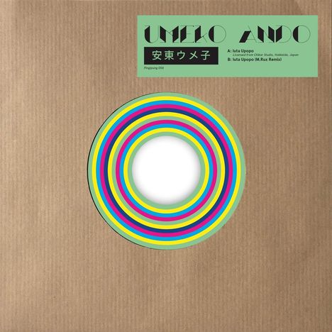 Umeko Ando: Iuta Upopo (Limited Indie Edition), Single 7"