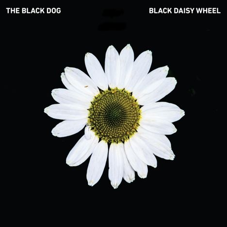 The Black Dog: Black Daisy Wheel, CD