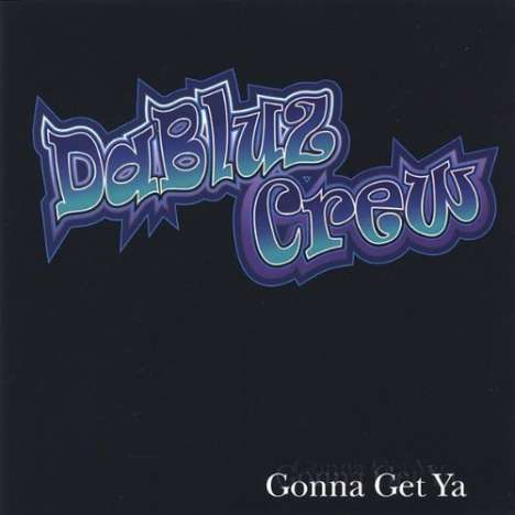 Dabluz Crew: Gonna Get Ya, CD
