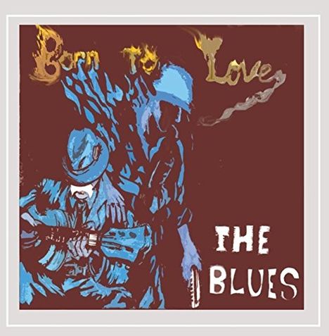 Dan Treanor: Born To Love The Blues, CD
