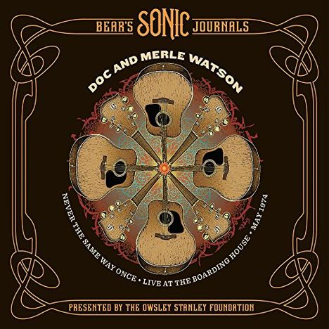 Doc & Merle Watson: Never The Same Way Once: Live At The Boarding House, 7 CDs