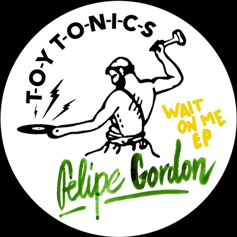 Felipe Gordon: Wait On Me EP, Single 12"