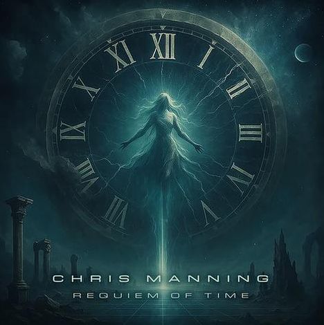 Text: "Chris Manning, Requiem of Time". 

Illustration: Eine schwebende Gestalt vor einer riesigen Uhr in mystischer Landschaft.