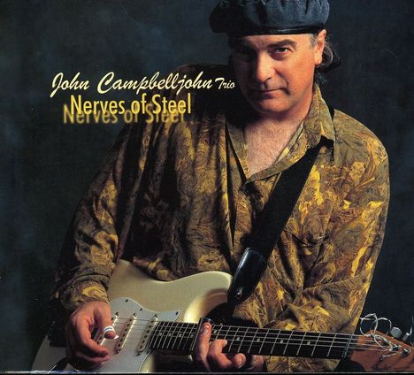 John Campbelljohn: Nerves Of Steel, CD