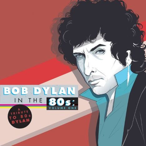 Bob Dylan In The 80s: Volume One (A Tribute To 80s Dylan), 2 LPs