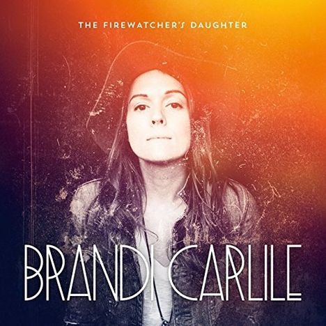 Brandi Carlile: The Firewatcher's Daughter (Digisleeve), CD