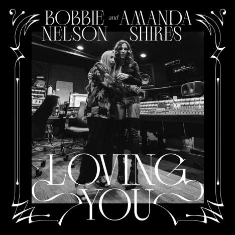 Bobbie Nelson &amp; Amanda Shires: Loving You, CD