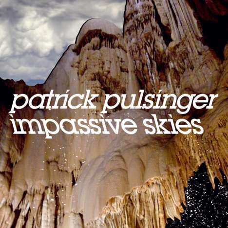 Patrick Pulsinger: Impassive Skies (Limited Edition 2x12" + CD), 2 LPs und 1 CD