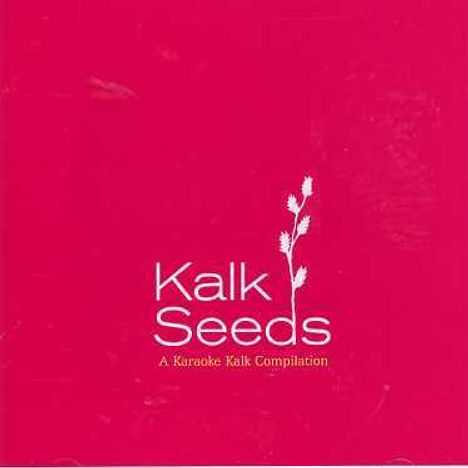 Kalk Seeds, CD