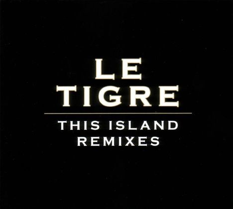 Le Tigre: This Island Remixes, CD