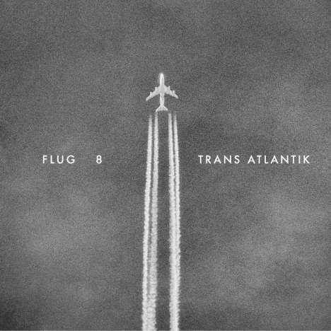 Flug 8: Trans Atlantik (Limited Edition) (2LP + CD), 2 LPs und 1 CD