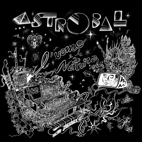 Astrobal: L'uomo e la natura, LP