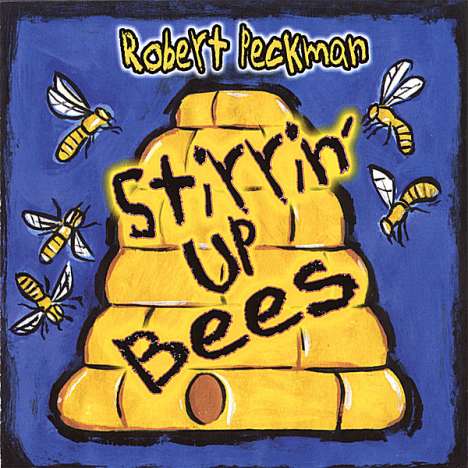 Robert Peckman: Stirrin' Up Bees, CD