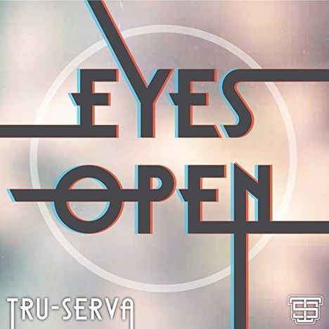 Tru-Serva: Eyes Open, CD