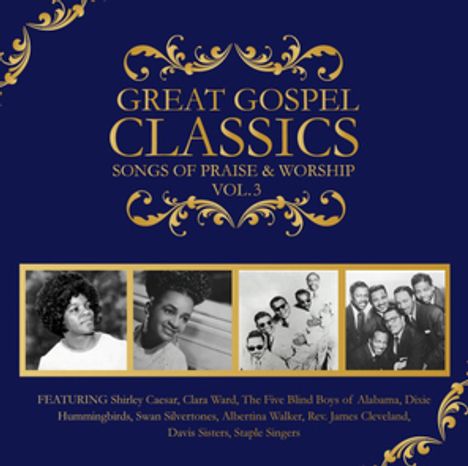 Great Gospel Classics: Songs Of Praise &amp; Worship 3, CD