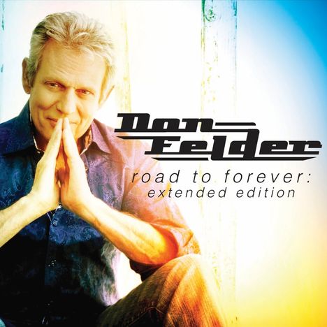 Don Felder: Road To Forever, CD