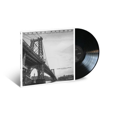 "JOSHUA REDMAN, IF EVER YOU WOULD LEAVE US" steht auf einem Schallplattencover. Schwarz-weißes Foto einer Brücke.