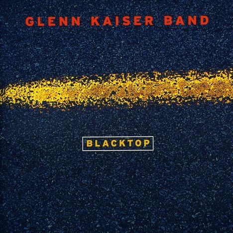 Glenn -Band- Kaiser: Blacktop, CD
