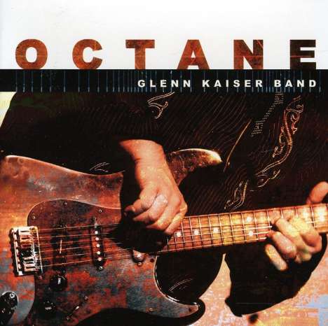 Glenn -Band- Kaiser: Octane, CD