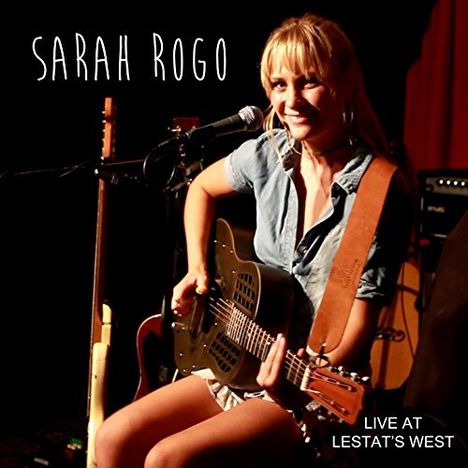 Sarah Rogo: Live At Lestat's West 2017, CD